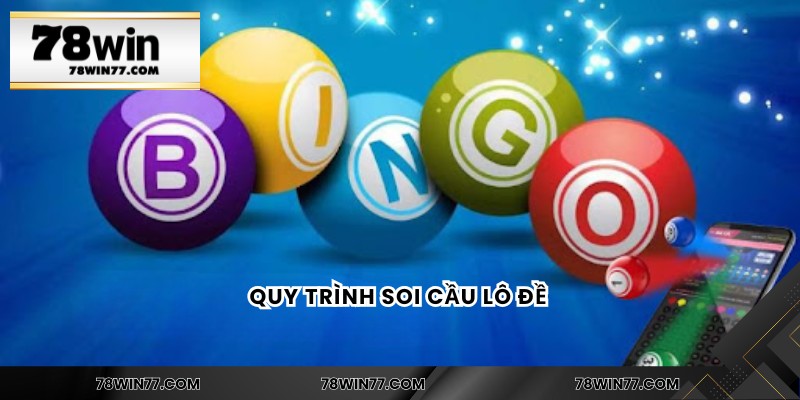 Quy trình soi cầu lô đề