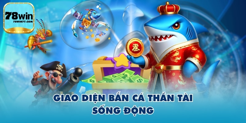 Giao diện bắn cá thần tài sống động